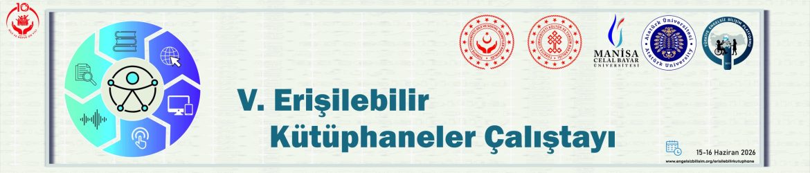 V. Erişilebilir Kütüphane Çalıştayı - 2026